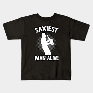 Saxiest Man Alive Saxophone Fun Musician Kids T-Shirt